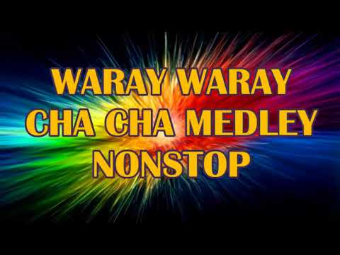 WARAY WARAY CHA CHA NONSTOP | MEDLEY NONSTOP