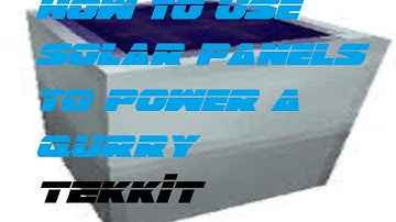 [Tekkit Classic] How to use solar panels and etc to power a quarry