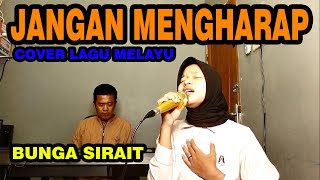 Jangan Mengharap Cover Lagu melayu - Bunga sirait @ZoanTranspose