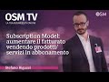 Subscription Model: vendere in abbonamento per aumentare il fatturato - Stefano Riguzzi