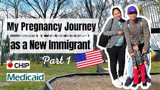 My Pregnancy Journey as a New Immigrant in the US Part 1 | Medicaid | CHIP Perinatal