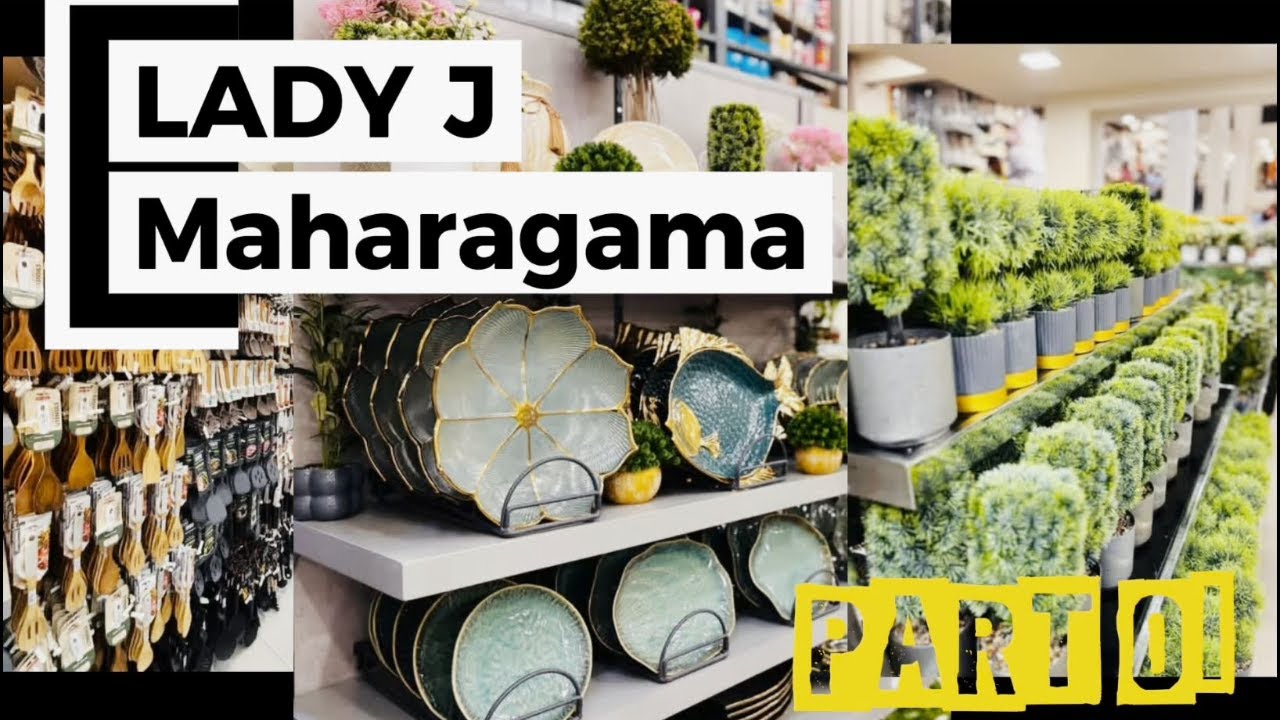 අලුත් වෙන අලුත් අවුරුද්දට ගෙදරට අවශ්‍ය සියලුදේ එකම තැනකින් - Lady J Maharagama | 