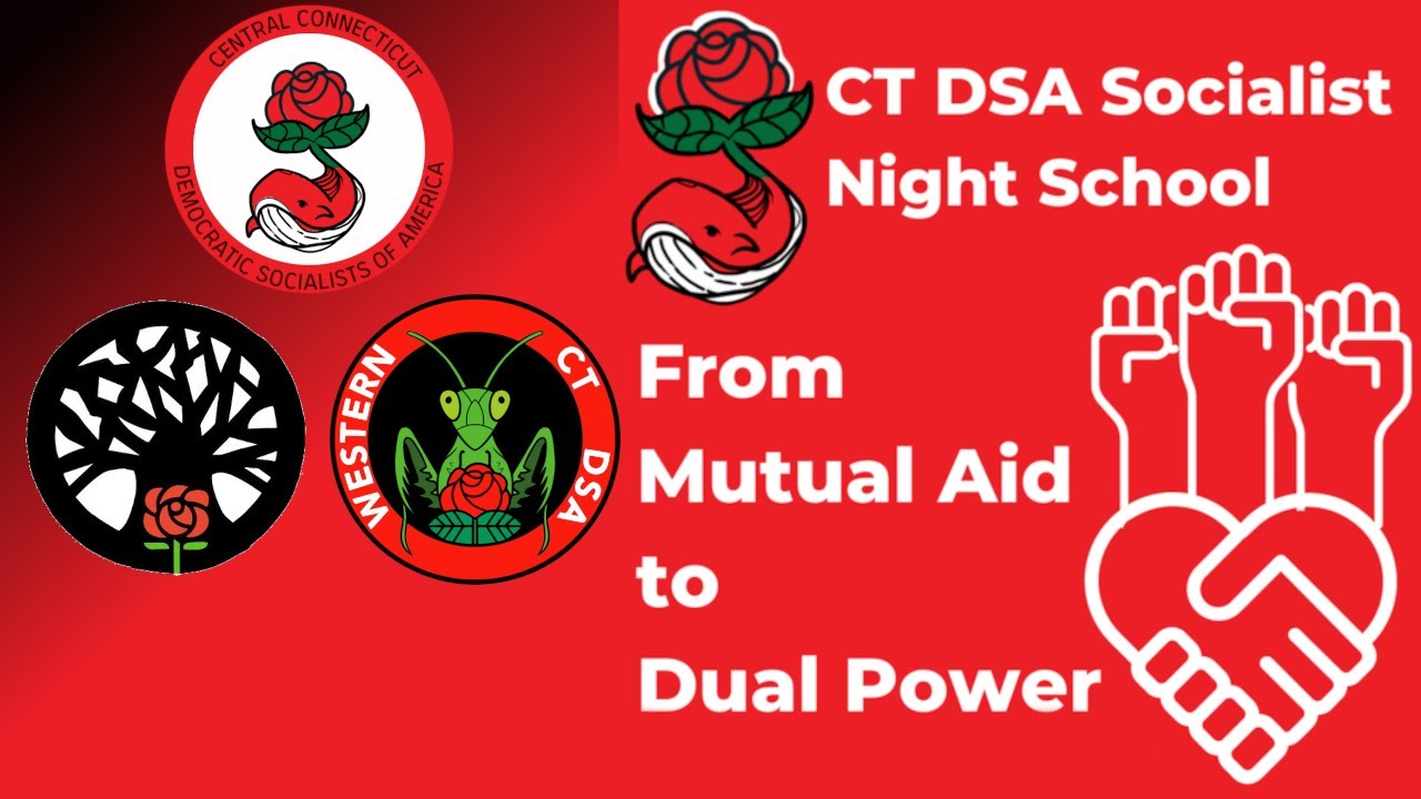 CT Socialist Night School: From Mutual Aid to Dual Power