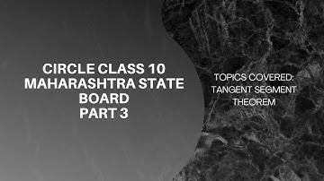 Circle: STD 10: Part 3:Tangent Segment Theorem: Tanmay Mulgund