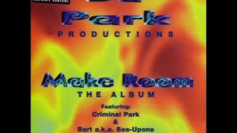 Bee-Upone, Criminal Park - Make Room (Explicit Version) (1997) (G-SHIT)