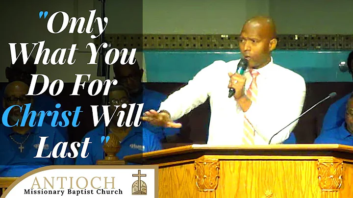 Only What You Do For Christ Will Last - Pastor Ron...