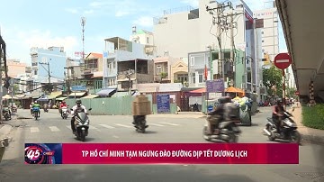 TP Hồ Chí Minh tạm ngưng đào đường dịp Tết Dương lịch