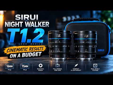 SIRUI Night Walker T1.2 Review — Cinematic Results on a Budget