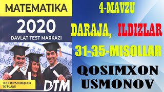 DTM 2020 MATEMATIKA. 4-MAVZU DARAJA, ILDIZLAR 31-35-MISOLLAR