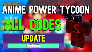 ALL Anime Power Tycoon CODES | Roblox Anime Power Tycoon Codes (August 2023)