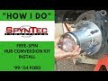 Spyntec Hub Conversion Install '99-'04 Ford - "How I Do"