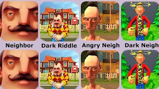 Hello Neighbor,Dark Riddle,Angry Neighbor,Dark Neighbor Riddle