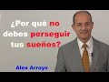 ¿Por qué no debes perseguir tus sueños en la vida?