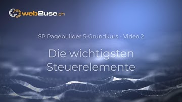 SP Pagebuilder 5 - Tutorial Nr. 3: Die wichtigsten Steuerlemente
