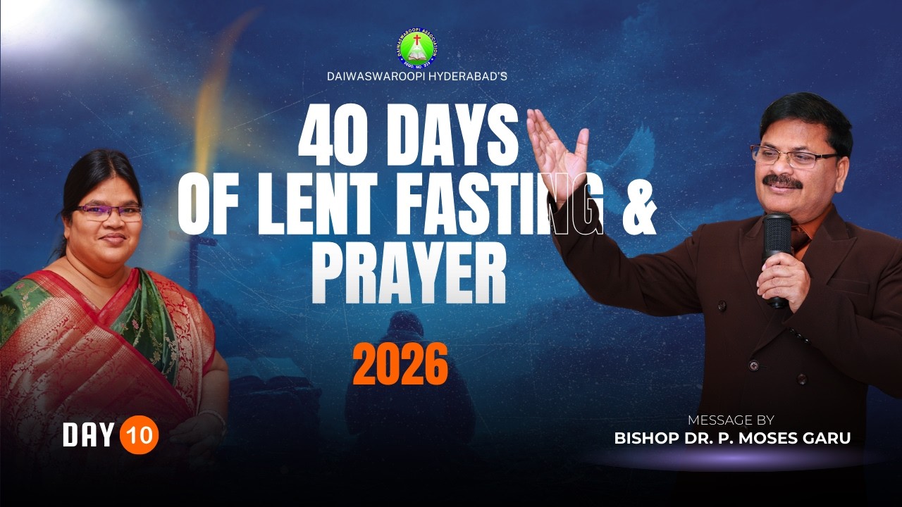 40 Days of Lent Fasting & Prayer | Holy Night Prayer | Bishop Dr P. Moses Garu