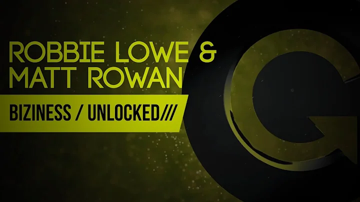 Matt Rowan & Robbie Lowe - Biziness (Original Mix)