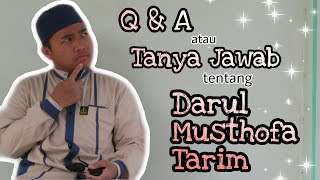 Q & A atau Tanya Jawab Tentang Darul Musthofa Tarim Yaman, Pondoknya Habib Umar bin Hafiz