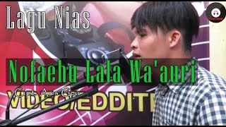 Faehu Lala Wa'auri || Cipt. Aris Gea || Cover Yofela Music