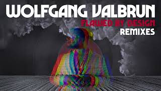 Wolfgang Valbrun - Flawed by Design (Brian Kage Dub Mix)