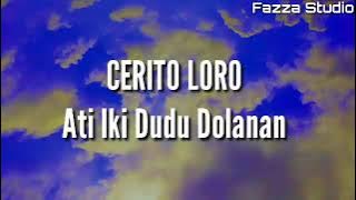 Cerito Loro - Didik Budi & Cindi Cintya Dewi | Ati Iki Dudu Dolanan [ Lirik ]