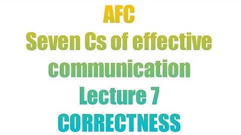 Correctness | lec 7 | chapter 3 | seven Cs of effective communication | AFC business communication