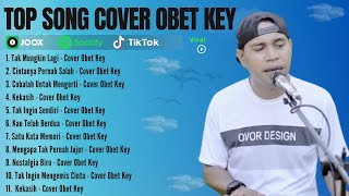 OBET KEY Full Cover Lagu Nostalgia | Album Nostalgia Versi Obet Key Cover|LAGU NOSTALGIA COVER 2024