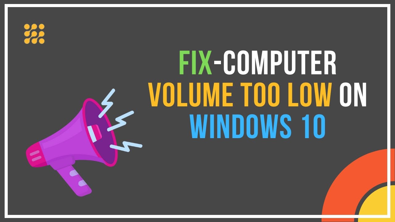 audio too low windows 10 audio too low windows 10