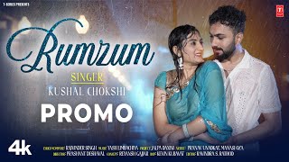 RUMZUM I Gujarati New Song I રુમઝુમ I  Kushal Choksi | New Promo | Romantic Song