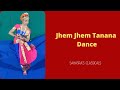 Jhem jhem tanana dance performance  sahasras classicals