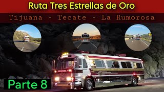 Ruta Tres Estrellas de Oro,  Tijuana  Tecate  Rumorosa en viaje histórico