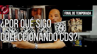 ¿POR QUÉ SIGO COLECCIONANDO CDS? (FINAL DE TEMPORADA)