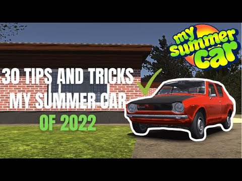 30 Tips and Tricks - My Summer Car (Part 2) 