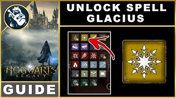 How to Learn Glacius | Hogwarts Legacy Guide