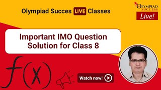 Important IMO Question Solution | Class 8 | SOF IMO | Olympiad Success