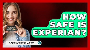 How Safe Is Experian? - CreditGuide360.com