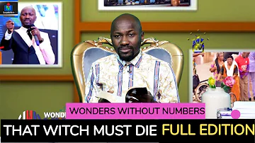 WONDERS WITHOUT NUMBERS THAT WITCH MUST DIE AUGUST EDITION APOSTLE JOHNSON SULEMAN  GOSPEL AFRIK TV