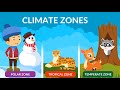 Climate Zones of the Earth  | Weather and Climate | Types of Climate Zones