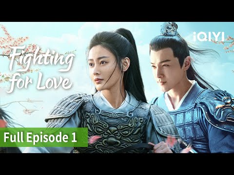 FULL Fighting For Love Episode 01 Zhang Tianai Zhang Hao Wei IQIYI Philippines