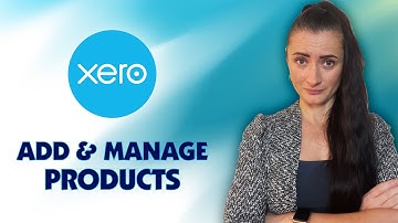 How to add and manage Items (Products) on Xero?