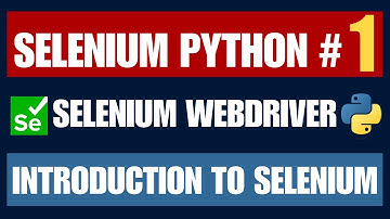 Selenium Python #1 | Introduction to Selenium