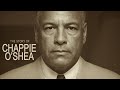 The Story Of Chappie O' Shea | Official Trailer