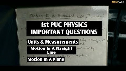 1st PUC Physics Important Questions | Units and Measurements | Motion In A Straight Line & Plane