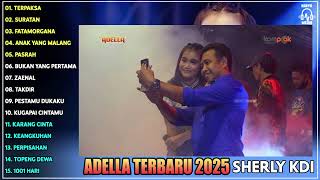 OM ADELLA TERBARU 2025 | SHERLY KDI TERPAKSA - SURATAN - FATAMORGANA | LAGU DANGDUT