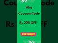 Aha coupon code today 230 off #couponcode #promocode #discountcode #offers