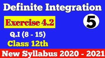 || Definite Integration || Exercise 4.2 Q.I (8 - 15) || Class 12th