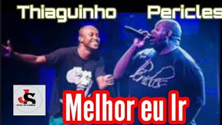 thiaguinho péricles melhor eu ir ao vivo