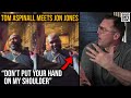 “Tom Aspinall met the REAL Jon Jones”