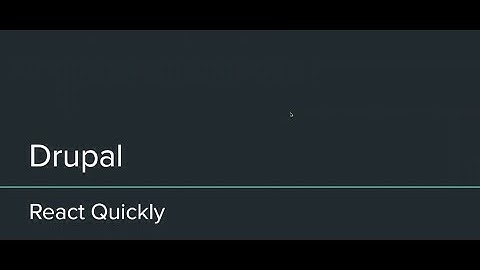 How to #React Quickly in #Drupal