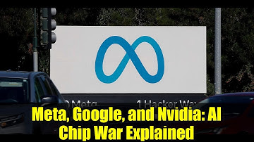 Meta, Google, and Nvidia: AI Chip War Explained
