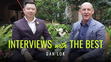 DAN LOK - HOW TO CREATE AN ABUNDANCE WEALTH MINDSET - Interview With The Best